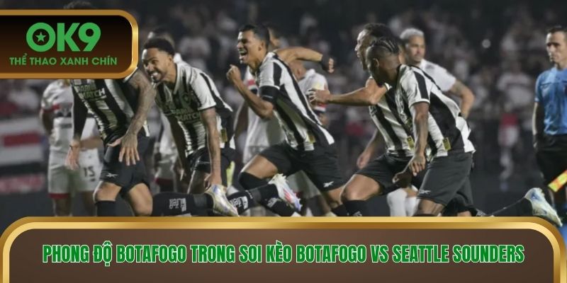 Phong độ Botafogo trong soi kèo Botafogo vs Seattle Sounders