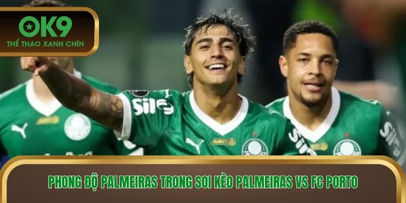 Phong độ Palmeiras trong soi kèo Palmeiras vs FC Porto