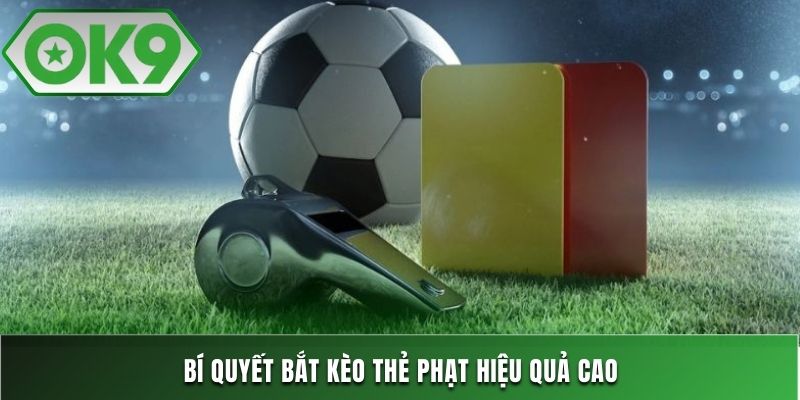 Mẹo kiếm tiền hiệu quả từ kèo thẻ phạt bóng đá